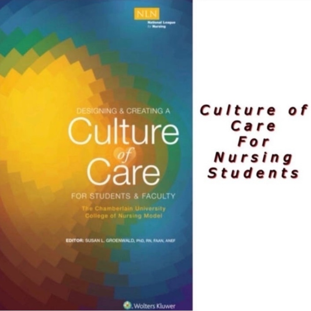 Designing & Creating: Culture of Care, Chamberlain University College of Nursing